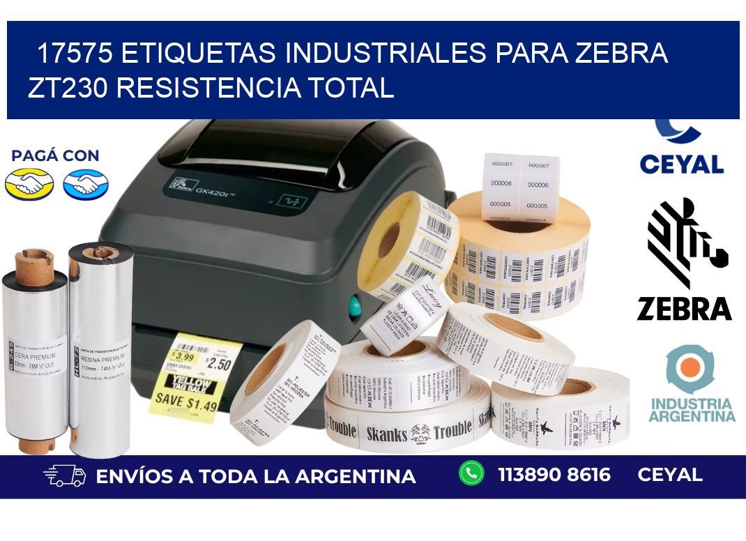 17575 etiquetas industriales para zebra zt230 resistencia total
