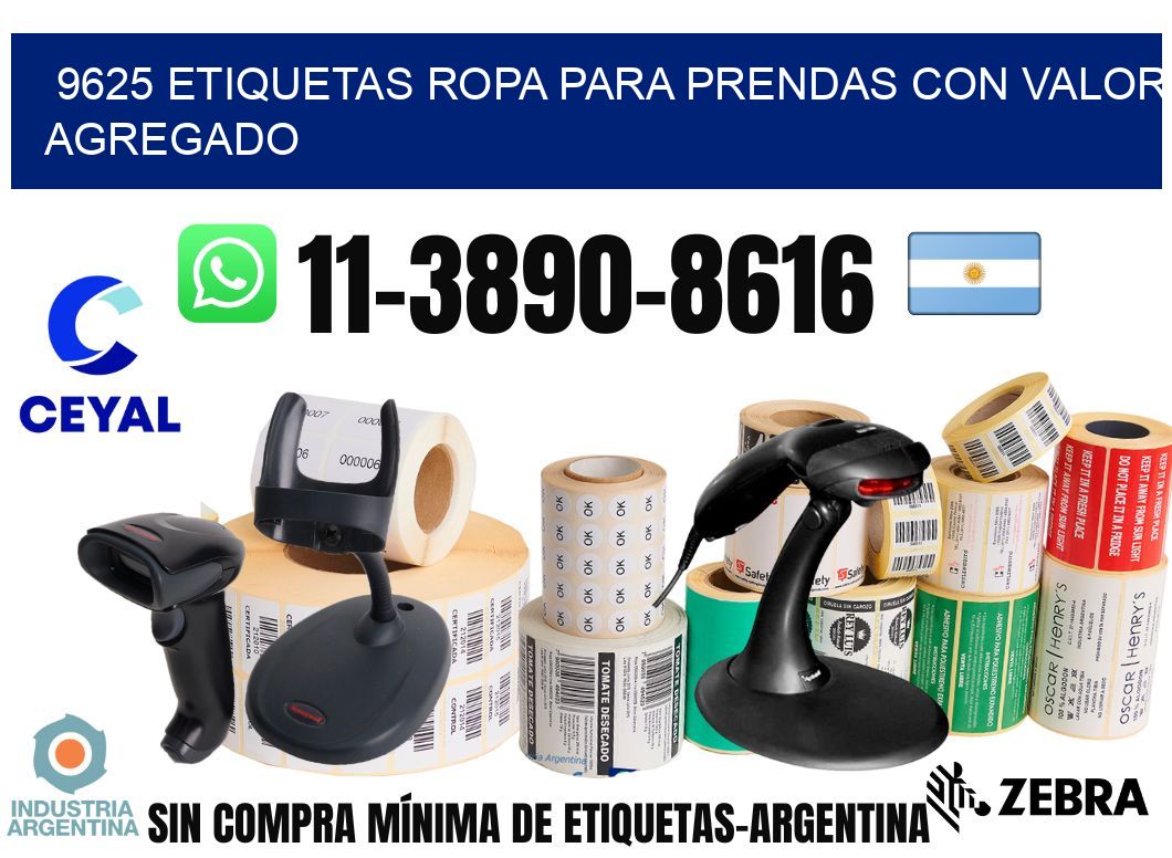 9625 Etiquetas ropa para prendas con valor agregado