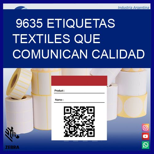 9635 Etiquetas textiles que comunican calidad