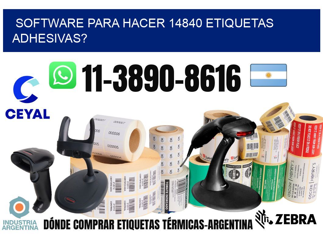 Software para hacer 14840 etiquetas adhesivas?