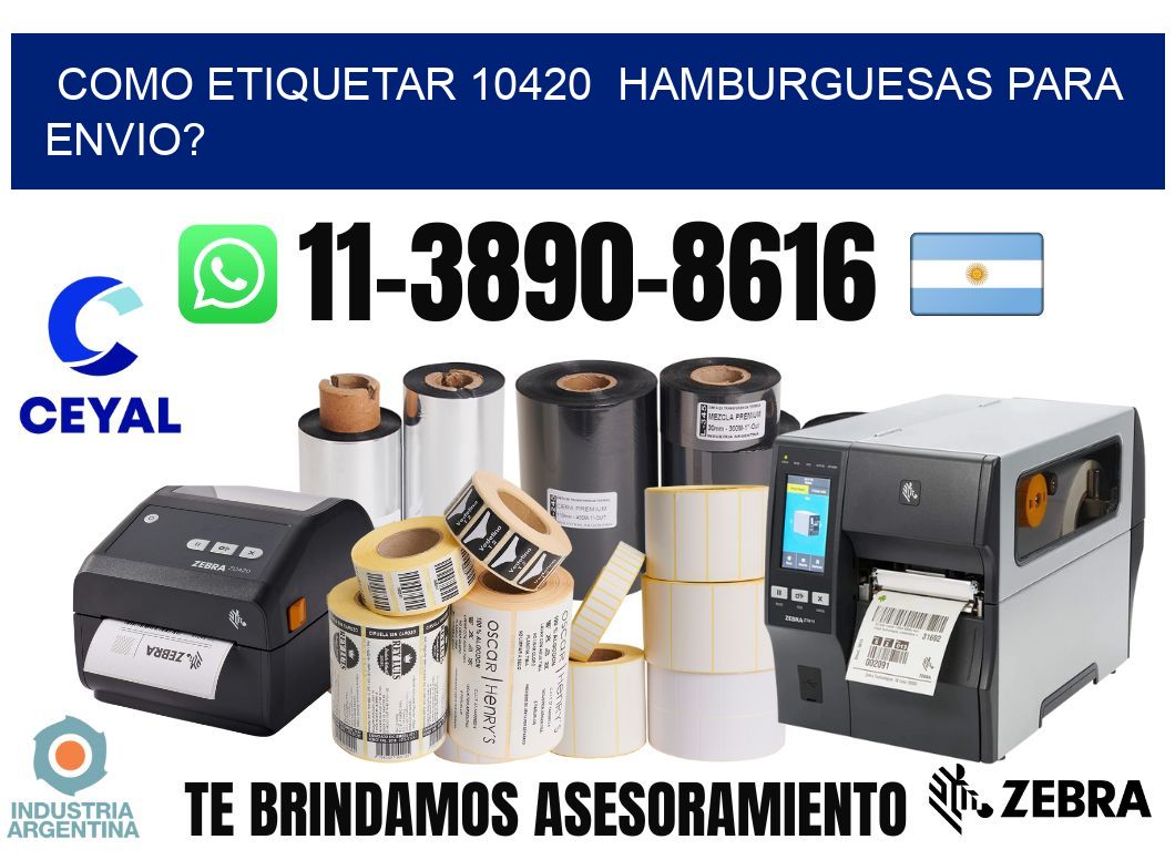 como etiquetar 10420 hamburguesas para envio?