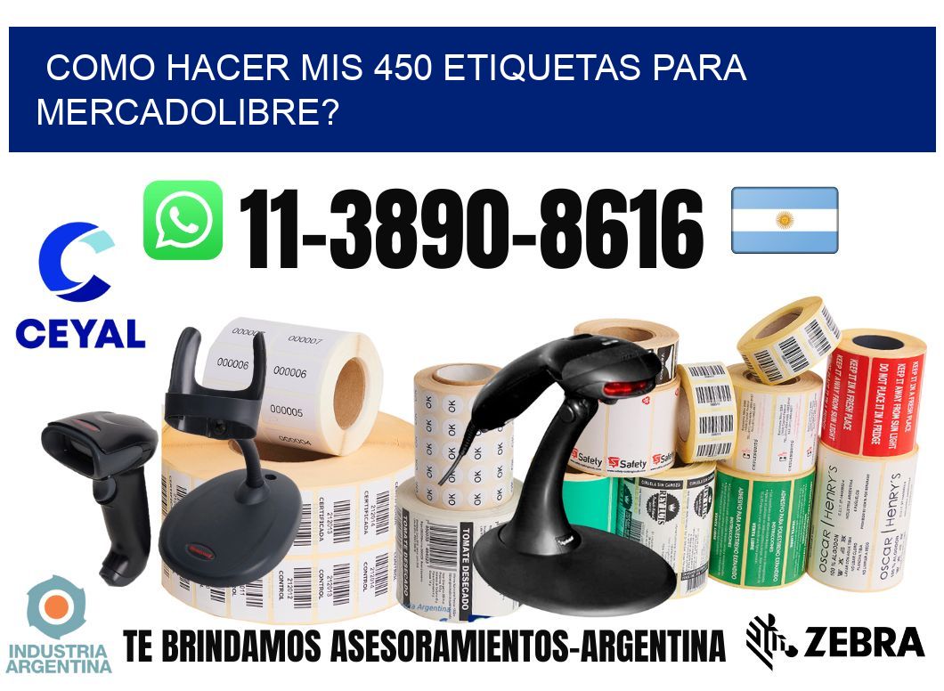 como hacer mis 450 etiquetas para mercadolibre?