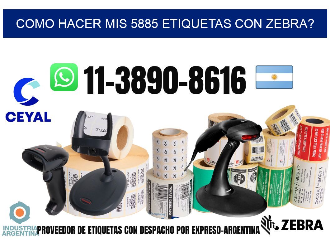 como hacer mis 5885 etiquetas con zebra?