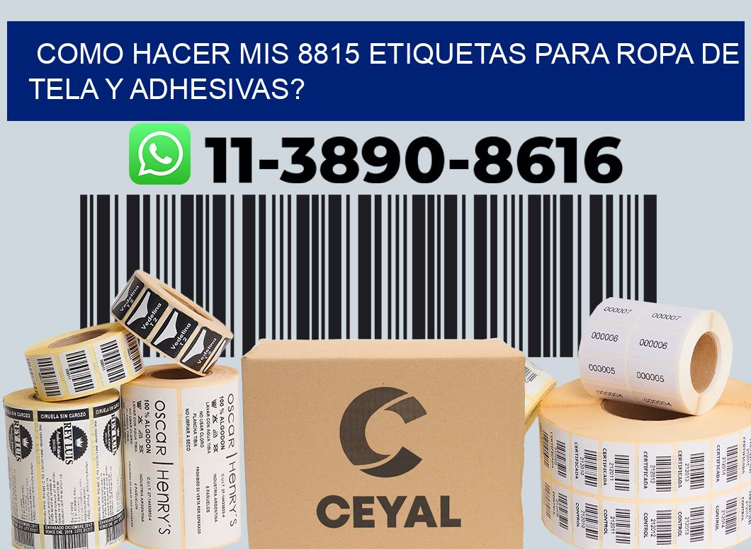 como hacer mis 8815 etiquetas para ropa de tela y adhesivas?