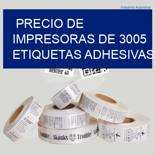 precio de impresoras de 3005 etiquetas adhesivas