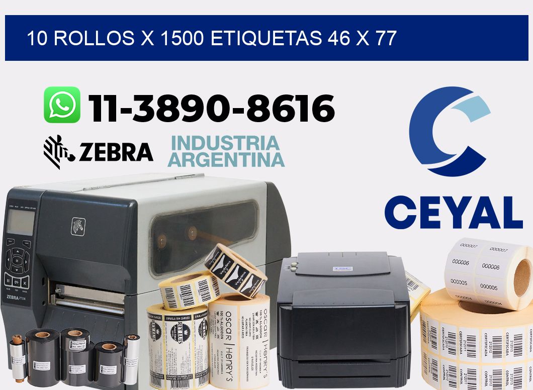 10 rollos x 1500 etiquetas 46 x 77
