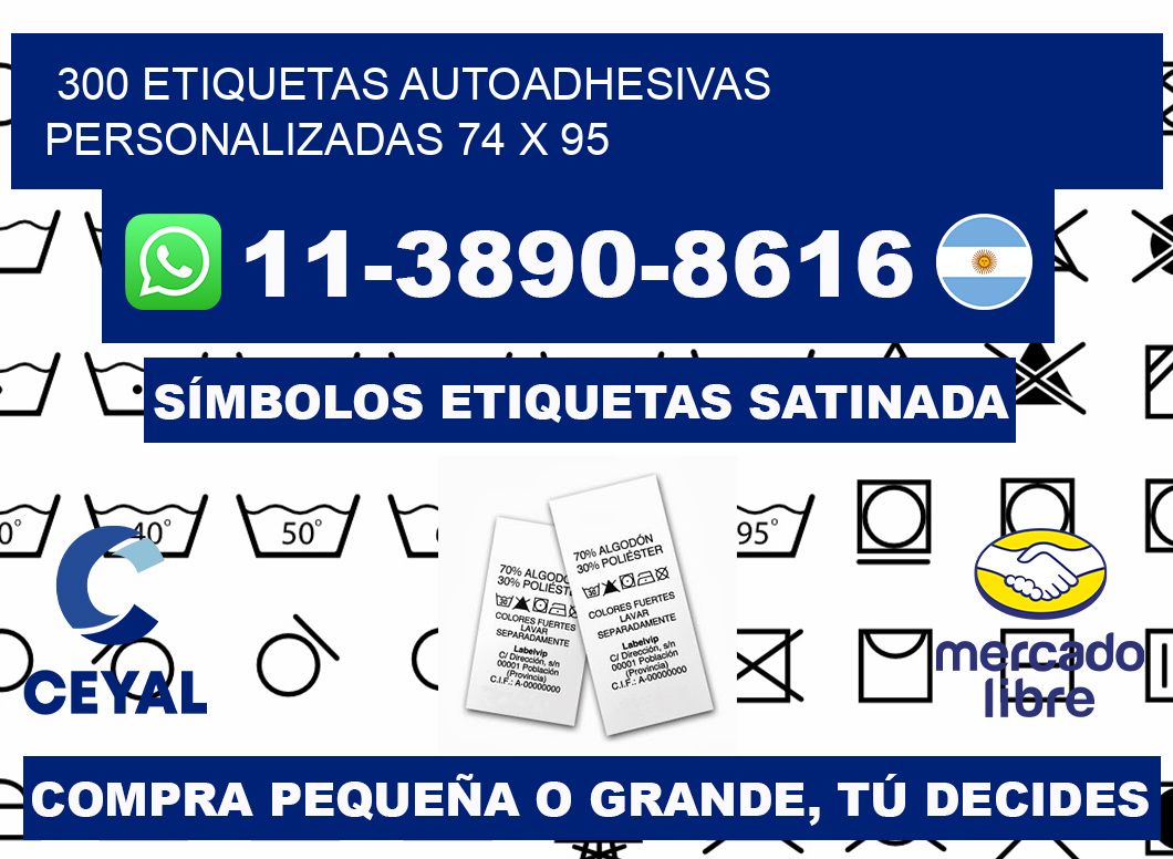 300 Etiquetas autoadhesivas personalizadas 74 x 95