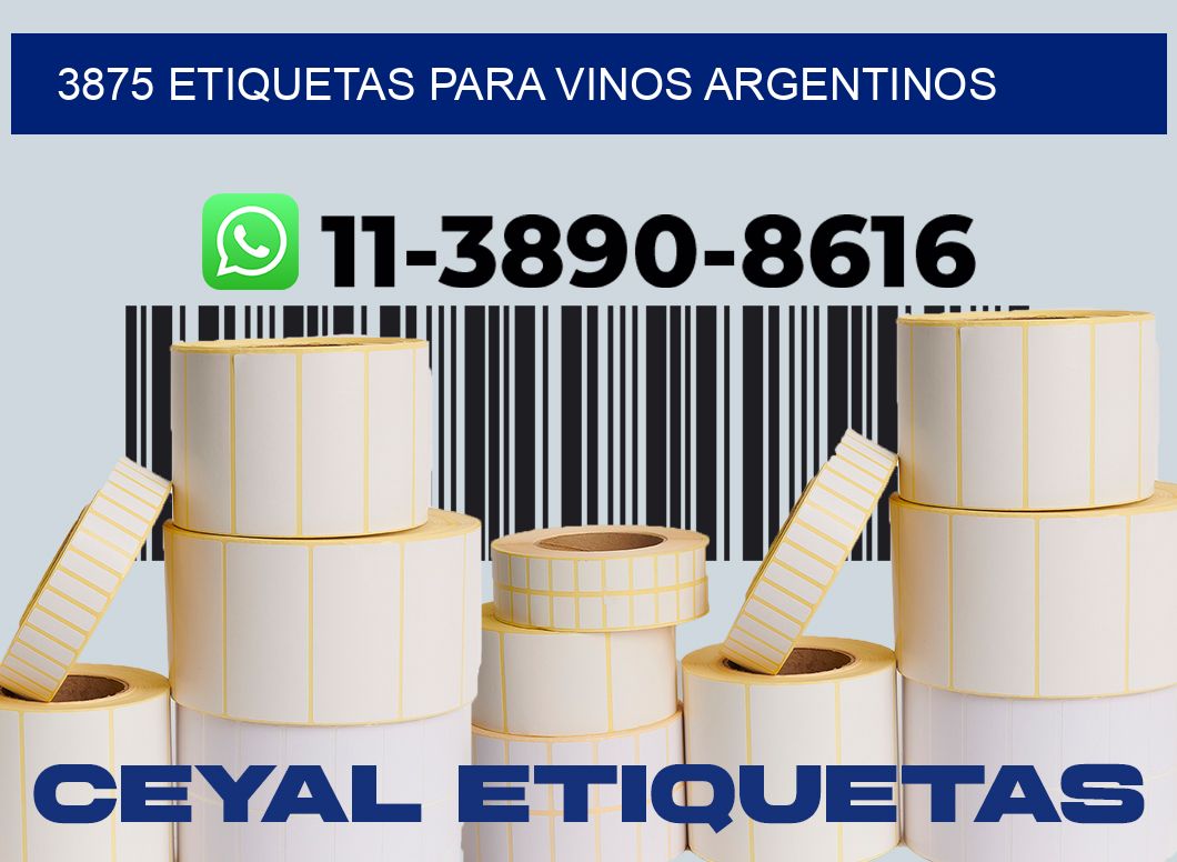 3875 Etiquetas para vinos argentinos