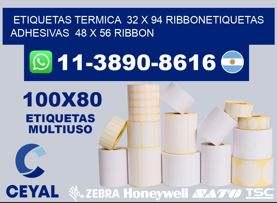 Etiquetas termica  32 x 94 ribbonEtiquetas adhesivas  48 x 56 ribbon