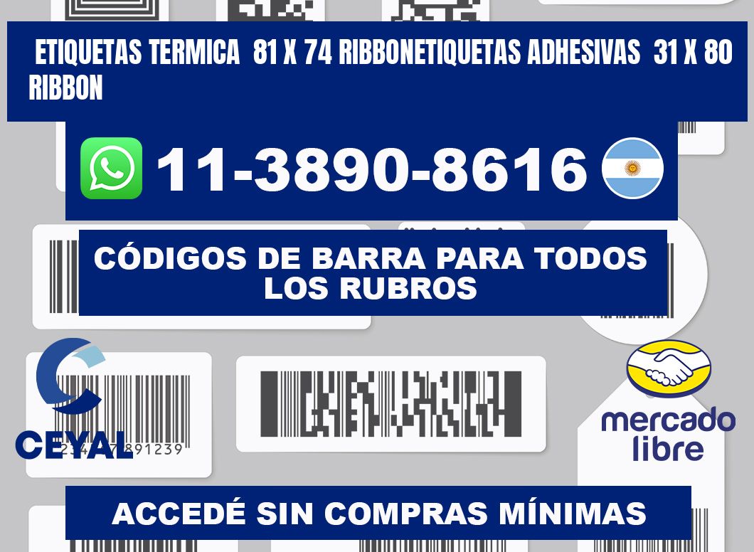 Etiquetas termica 81 x 74 ribbonEtiquetas adhesivas 31 x 80 ribbon
