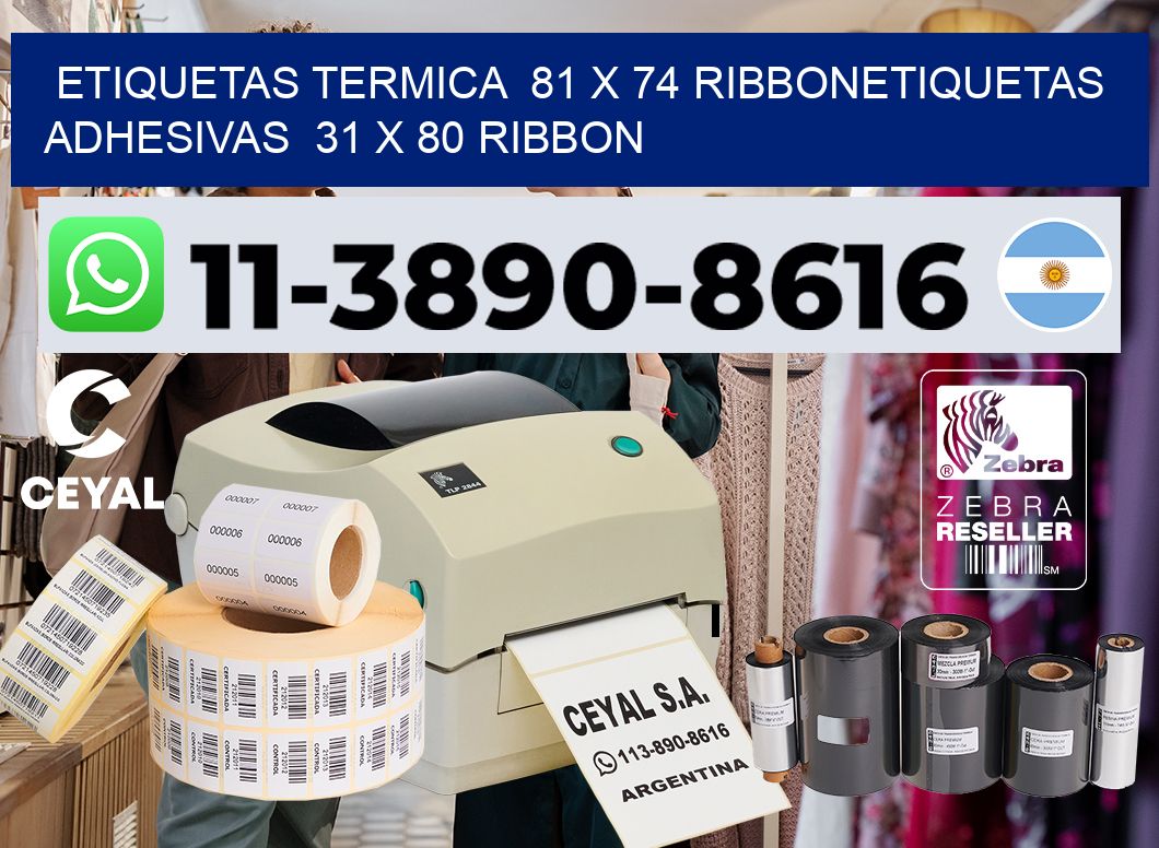 Etiquetas termica 81 x 74 ribbonEtiquetas adhesivas 31 x 80 ribbon