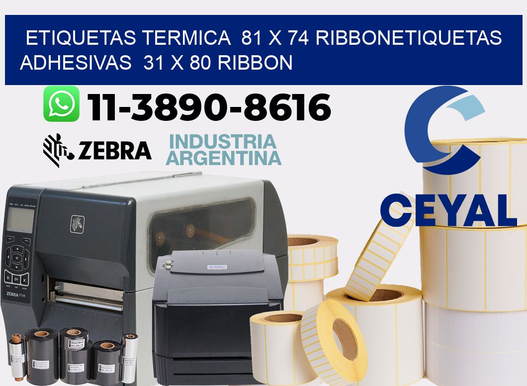 Etiquetas termica 81 x 74 ribbonEtiquetas adhesivas 31 x 80 ribbon