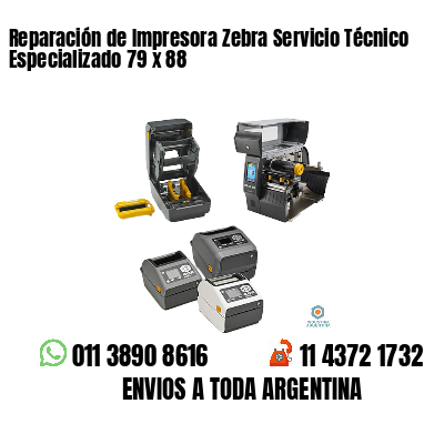 Reparación de Impresora Zebra Servicio Técnico Especializado 79 x 88