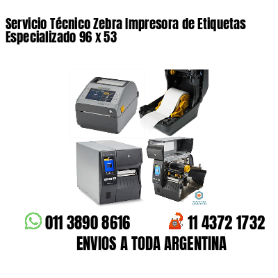 Servicio Técnico Zebra Impresora de Etiquetas Especializado 96 x 53