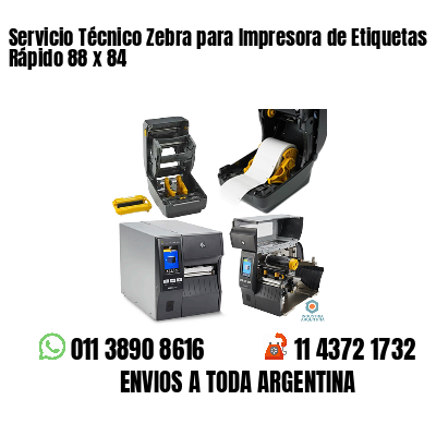 Servicio Técnico Zebra para Impresora de Etiquetas Rápido 88 x 84