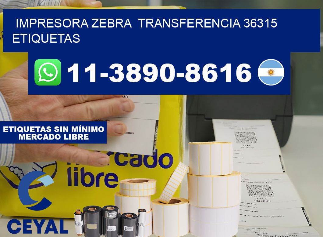 impresora zebra  transferencia 36315 etiquetas