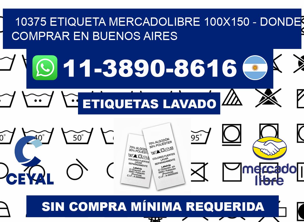 10375 etiqueta MercadoLibre 100x150 - Donde Comprar en Buenos Aires