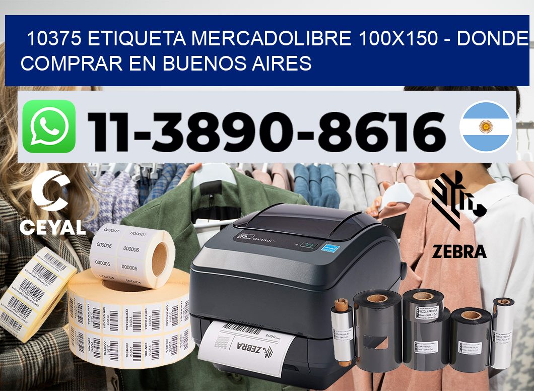 10375 etiqueta MercadoLibre 100×150 – Donde Comprar en Buenos Aires