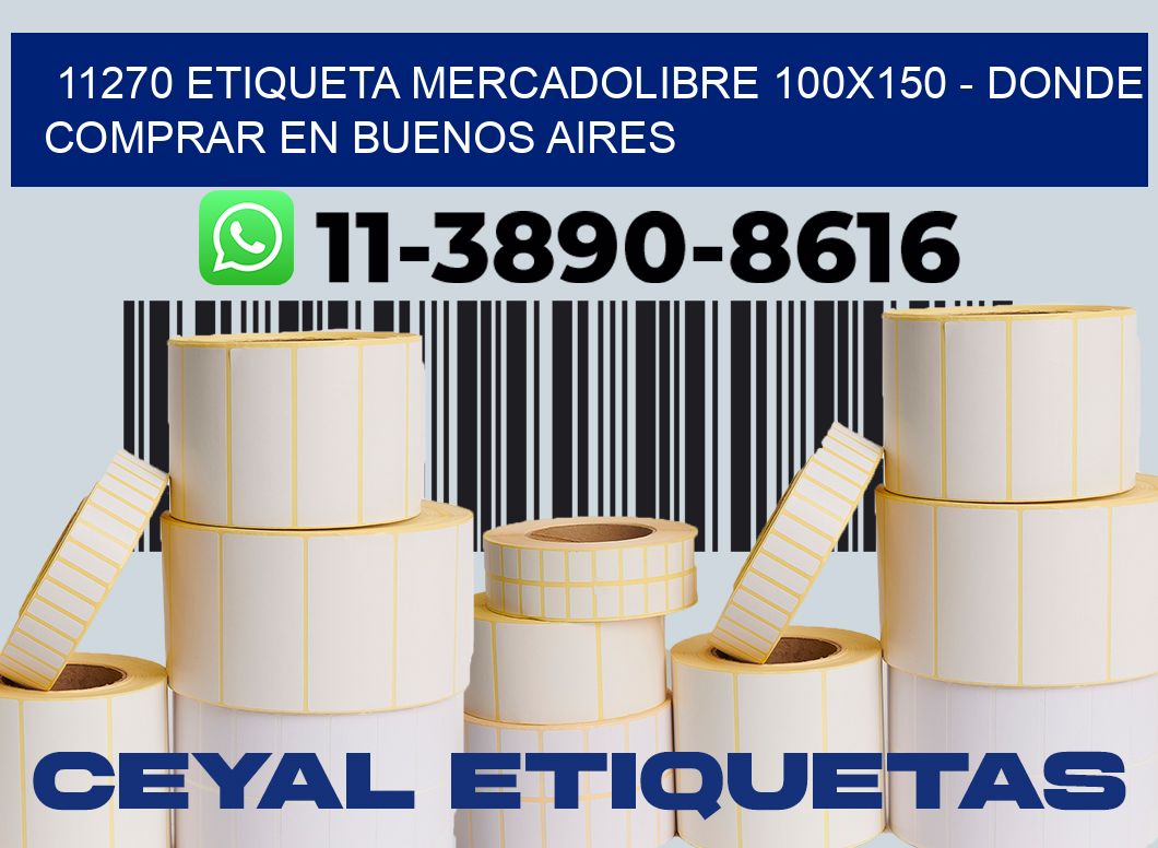 11270 etiqueta MercadoLibre 100x150 - Donde Comprar en Buenos Aires