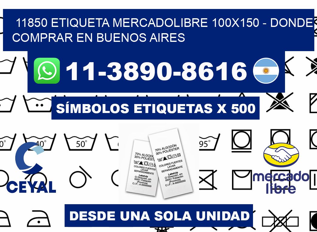 11850 etiqueta MercadoLibre 100x150 - Donde Comprar en Buenos Aires