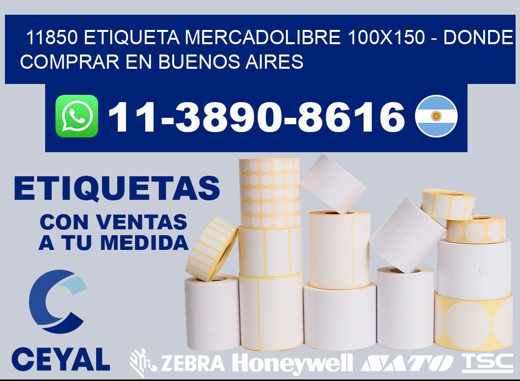 11850 etiqueta MercadoLibre 100x150 - Donde Comprar en Buenos Aires