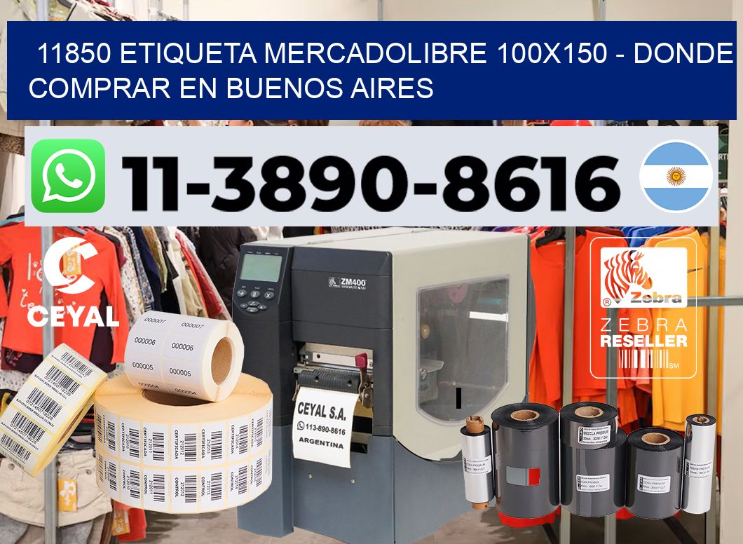 11850 etiqueta MercadoLibre 100×150 – Donde Comprar en Buenos Aires