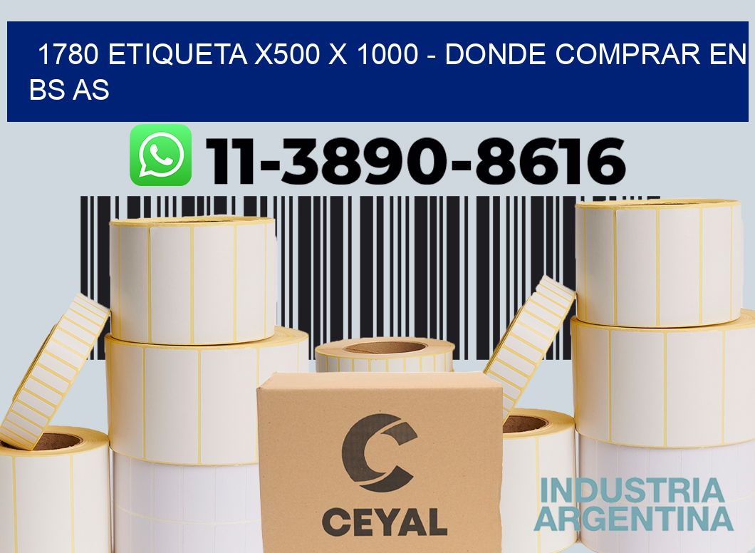 1780 etiqueta x500 x 1000 - Donde Comprar en bs as