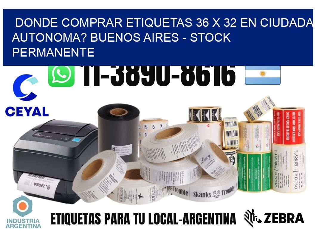 Donde Comprar etiquetas 36 x 32 en CIUDADA AUTONOMA? Buenos Aires - Stock permanente