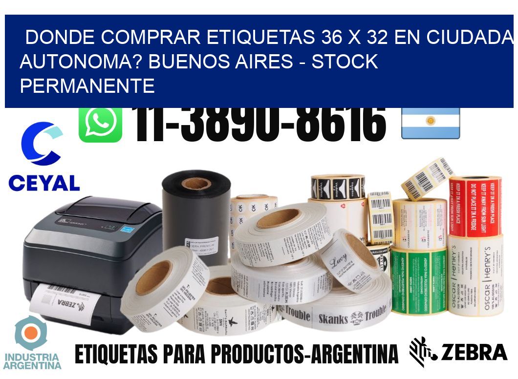 Donde Comprar etiquetas 36 x 32 en CIUDADA AUTONOMA? Buenos Aires - Stock permanente