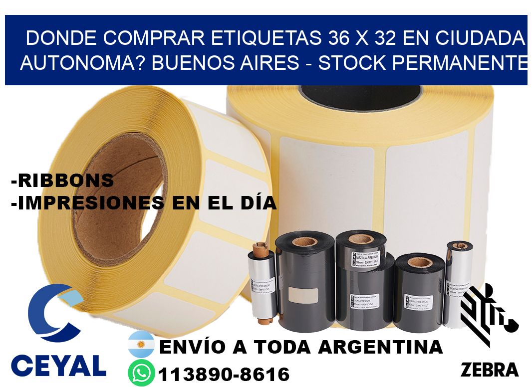 Donde Comprar etiquetas 36 x 32 en CIUDADA AUTONOMA? Buenos Aires - Stock permanente