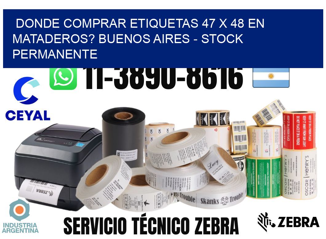 Donde Comprar etiquetas 47 x 48 en MATADEROS? Buenos Aires - Stock permanente