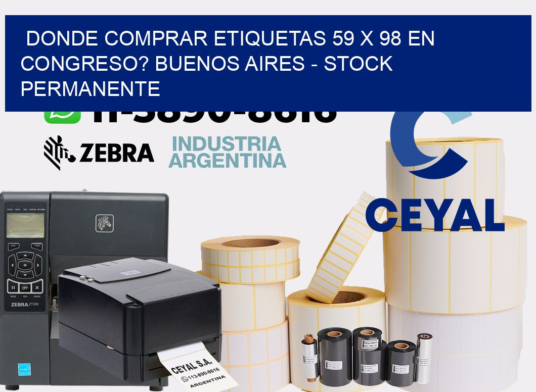 Donde Comprar etiquetas 59 x 98 en CONGRESO? Buenos Aires - Stock permanente