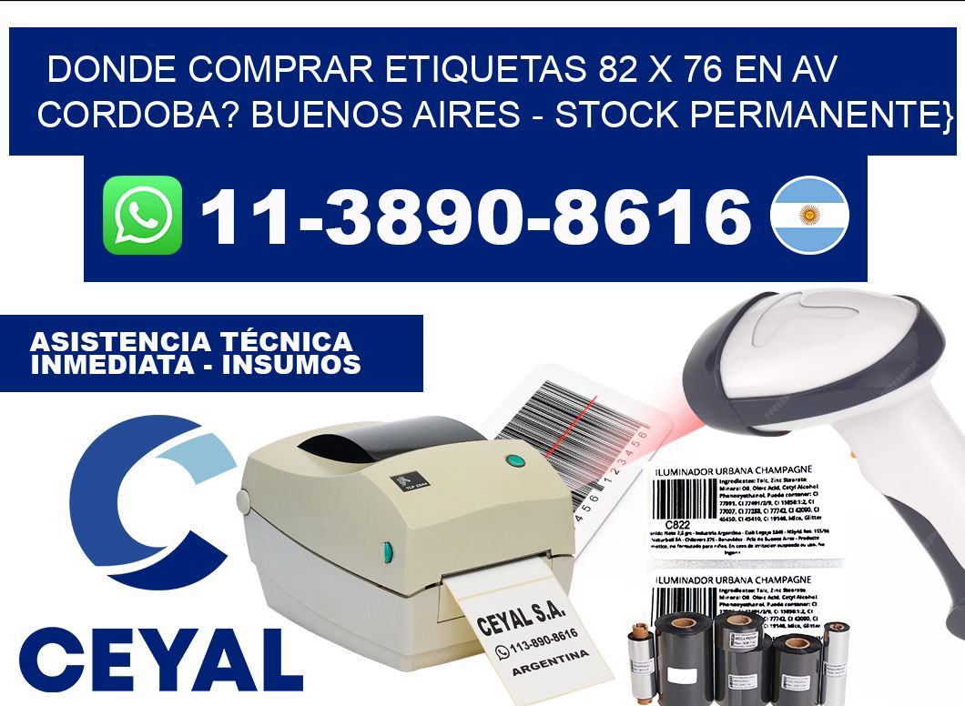 Donde Comprar etiquetas 82 x 76 en AV CORDOBA? Buenos Aires - Stock permanente}