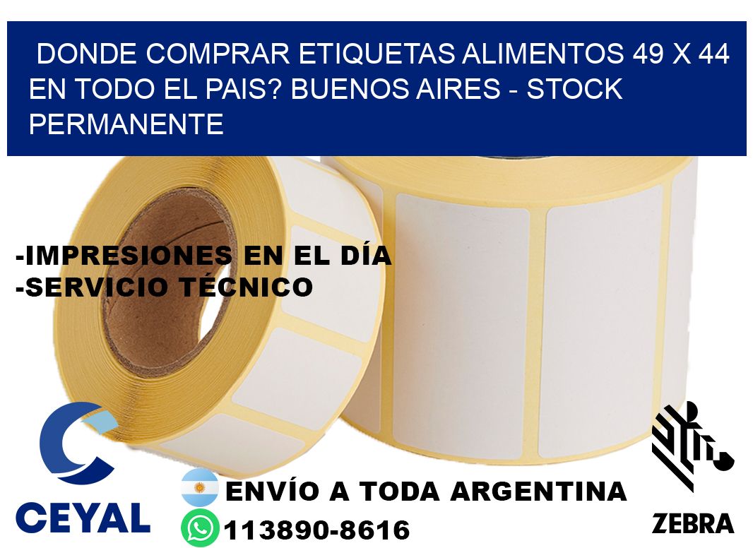 Donde Comprar etiquetas alimentos 49 x 44 en TODO EL PAIS? Buenos Aires - Stock permanente