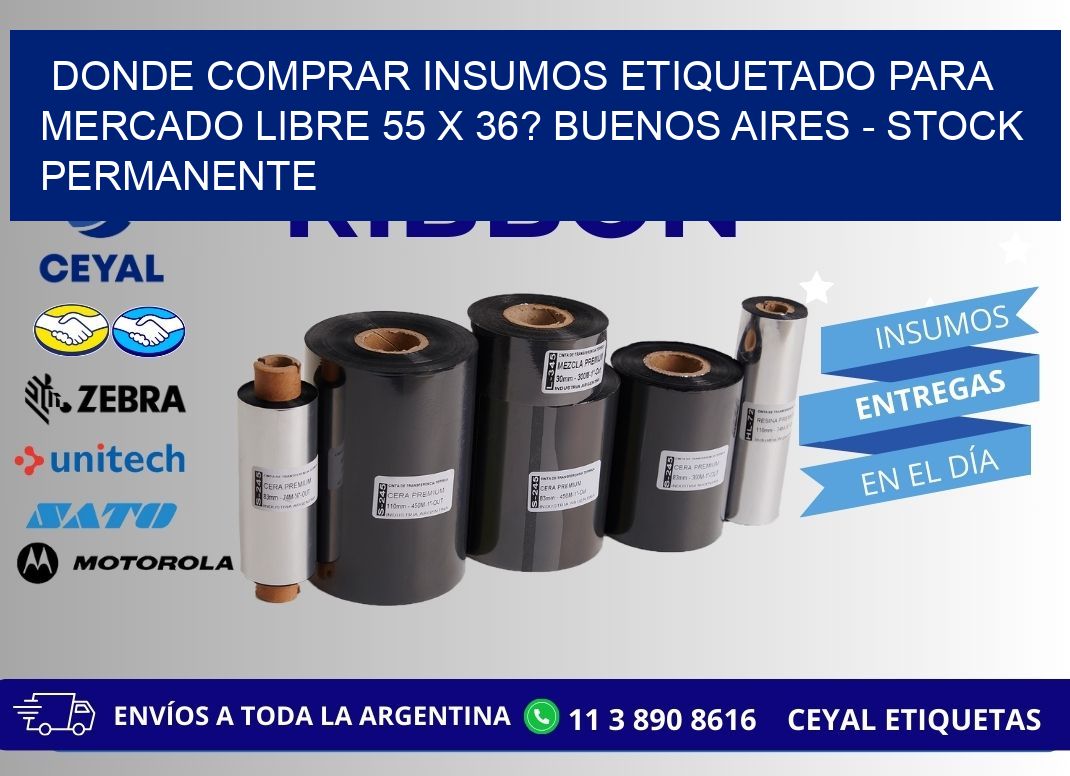 Donde Comprar insumos etiquetado para mercado libre 55 x 36? Buenos Aires - Stock permanente