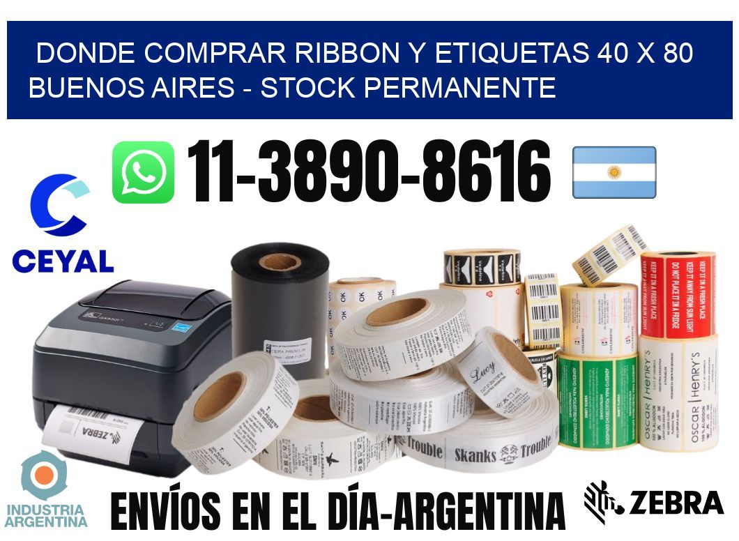 Donde Comprar ribbon y etiquetas 40 x 80 Buenos Aires - Stock permanente