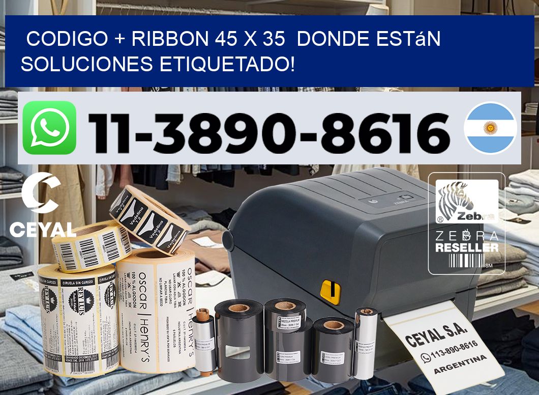 codigo + ribbon 45 x 35  donde están soluciones etiquetado!