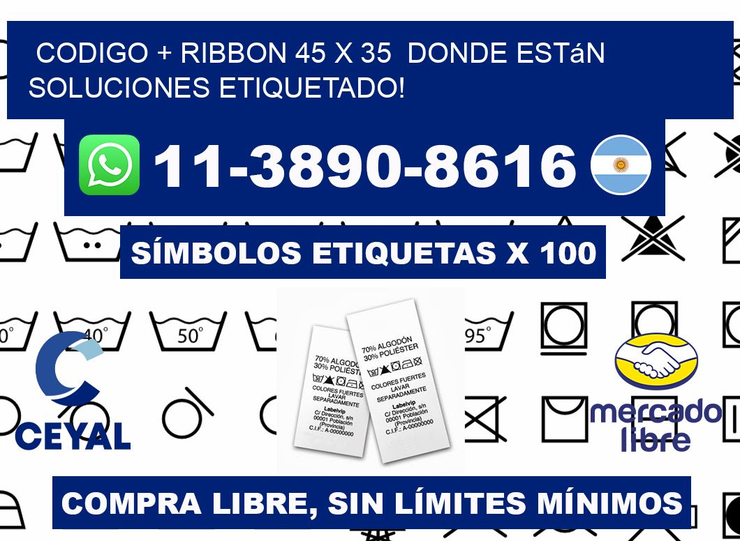 codigo + ribbon 45 x 35  donde están soluciones etiquetado!