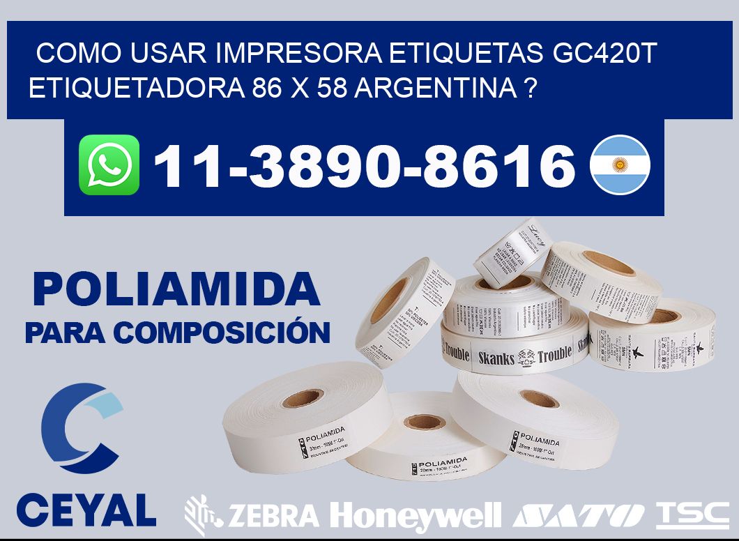 como usar impresora etiquetas gc420t etiquetadora 86 x 58 argentina ?