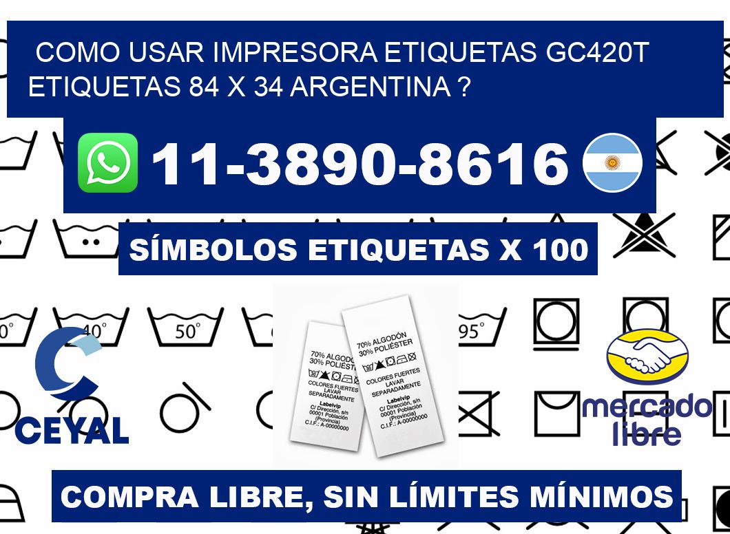 como usar impresora etiquetas gc420t etiquetas 84 x 34 argentina ?