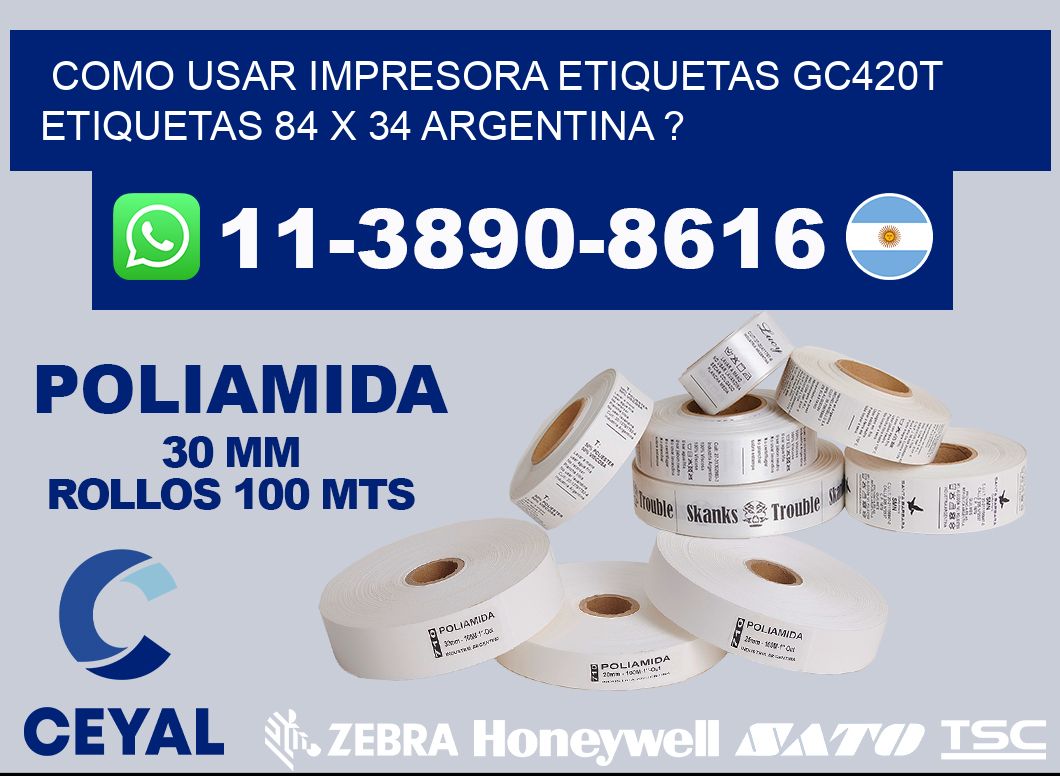 como usar impresora etiquetas gc420t etiquetas 84 x 34 argentina ?