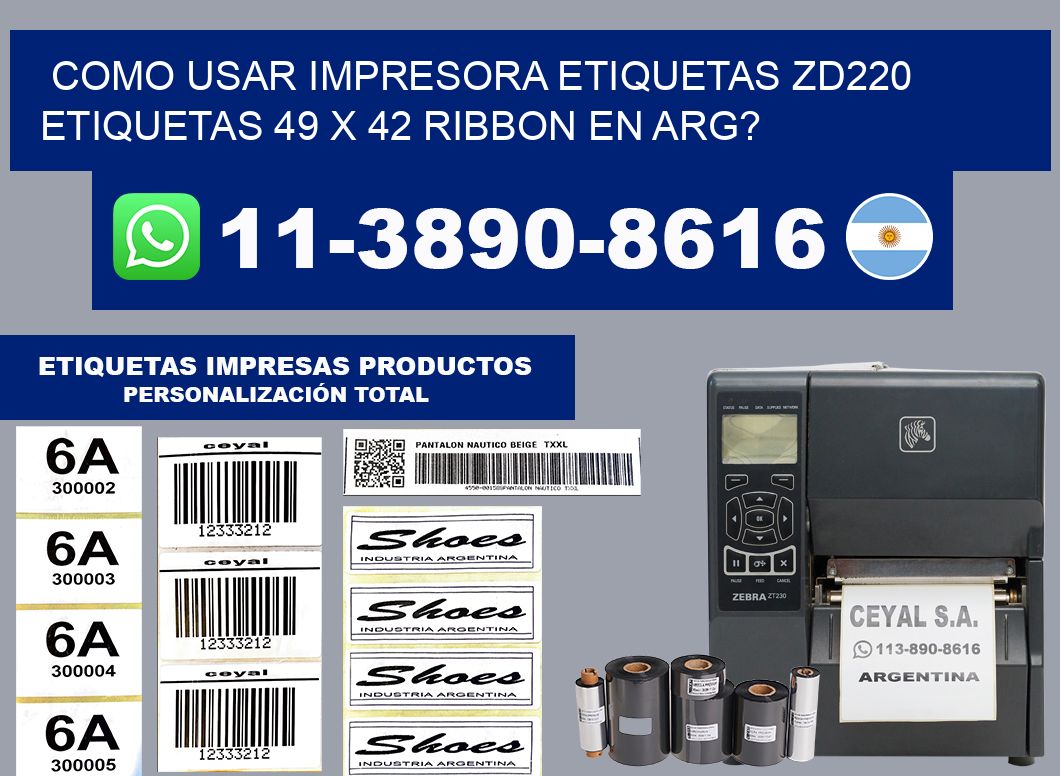 como usar impresora etiquetas zd220 etiquetas 49 x 42 ribbon en ARG?