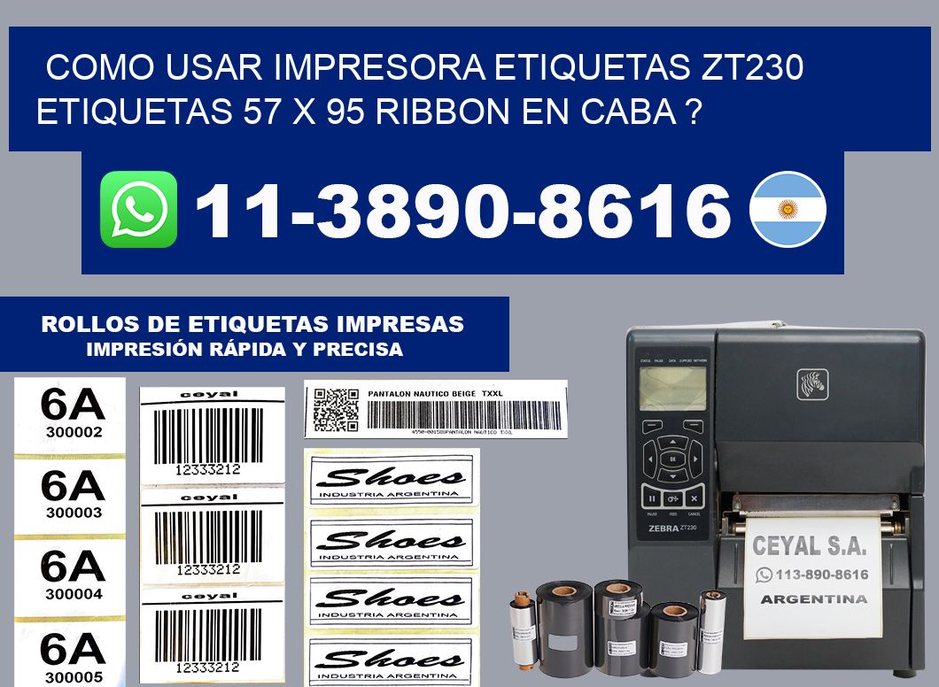 como usar impresora etiquetas zt230 etiquetas 57 x 95 ribbon en CABA ?
