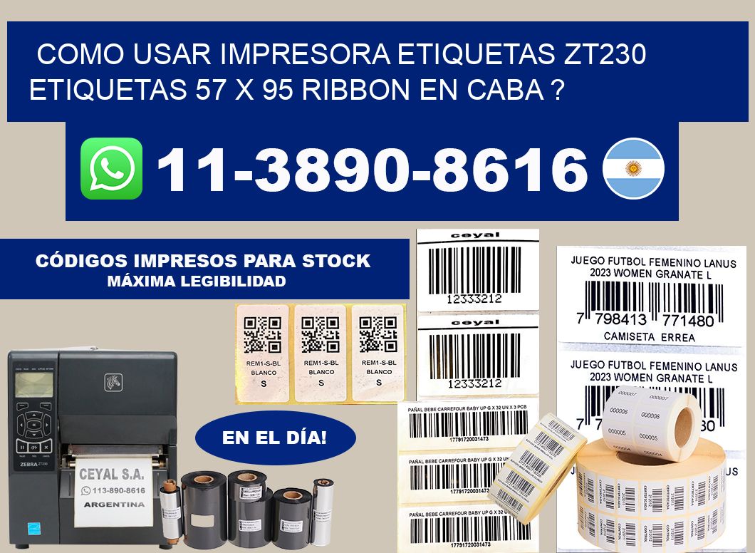 como usar impresora etiquetas zt230 etiquetas 57 x 95 ribbon en CABA ?
