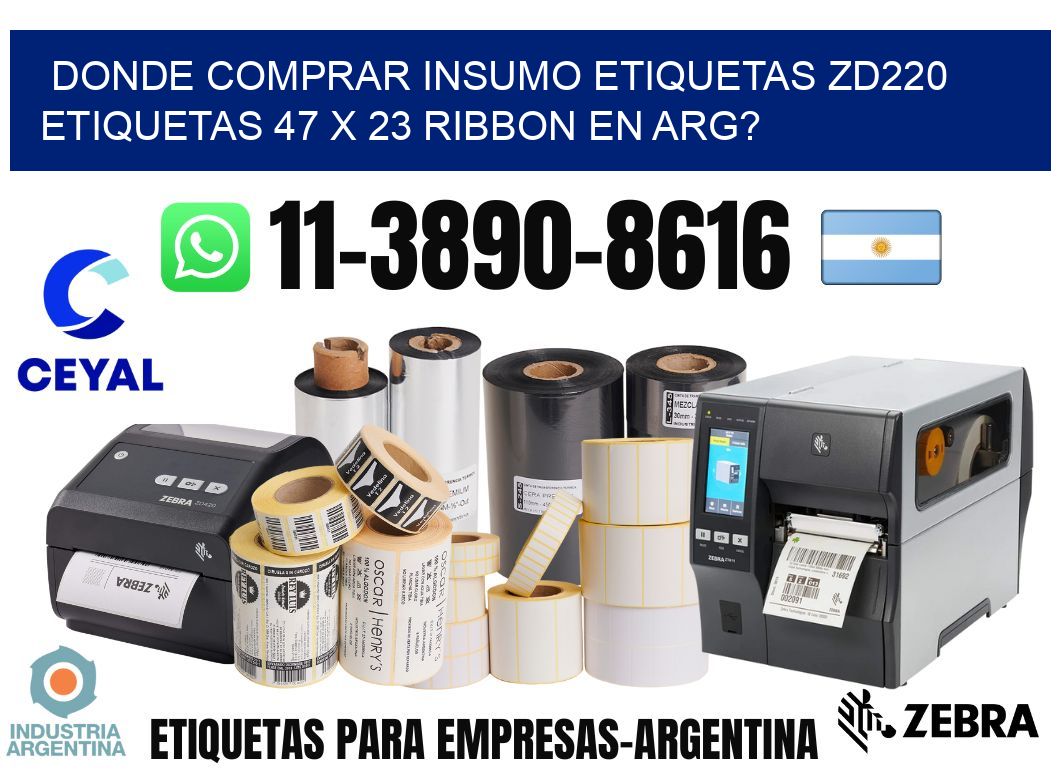 donde comprar insumo etiquetas zd220 etiquetas 47 x 23 ribbon en ARG?
