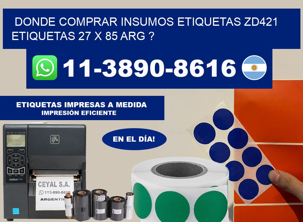 donde comprar insumos etiquetas zd421 etiquetas 27 x 85 ARG ?