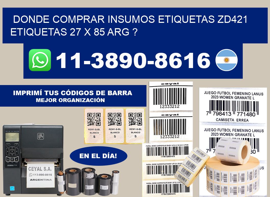 donde comprar insumos etiquetas zd421 etiquetas 27 x 85 ARG ?