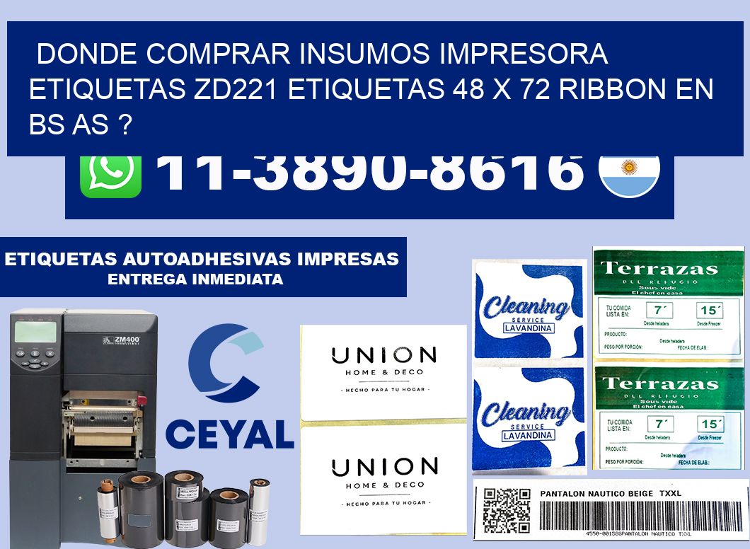 donde comprar insumos impresora etiquetas zd221 etiquetas 48 x 72 ribbon en BS AS ?
