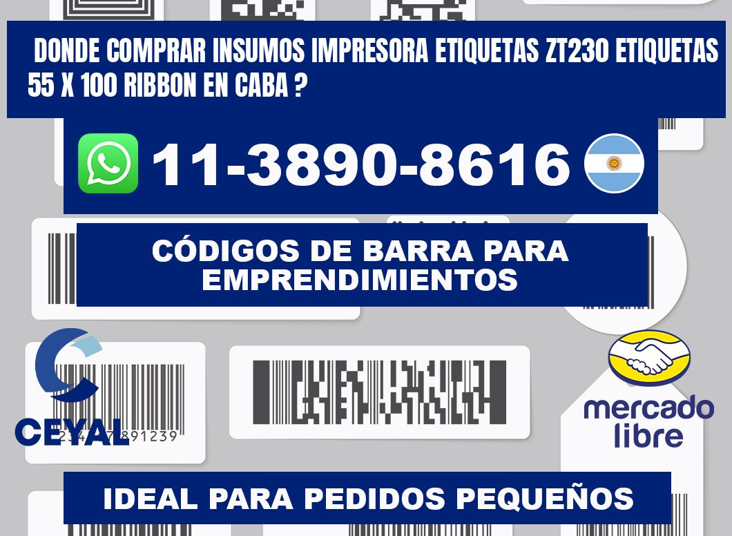 donde comprar insumos impresora etiquetas zt230 etiquetas 55 x 100 ribbon en CABA ?