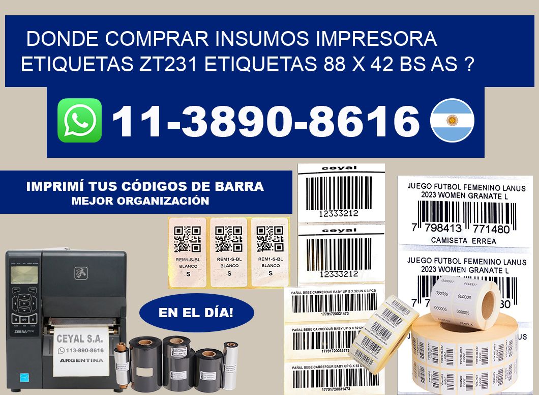donde comprar insumos impresora etiquetas zt231 etiquetas 88 x 42 BS AS ?